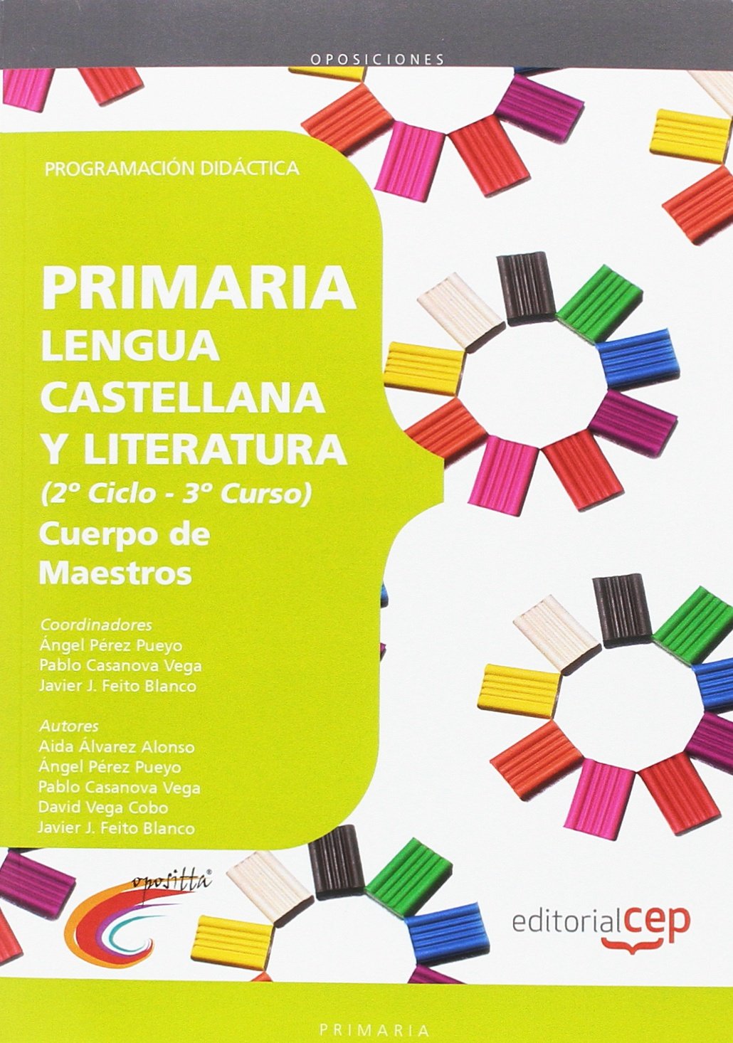 Cuerpo de Maestros. Primaria. Lengua Castellana y Literatura . Programación Didáctica