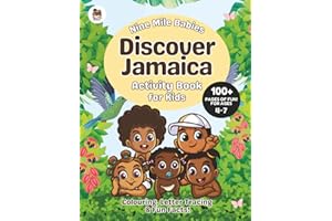 Nine Mile Babies Discover Jamaica Activity Book – Fun & Educational Activities for Kids!: Discover Jamaica: Fun Activity & Colouring Book for Kids Ages 4-7 | Puzzles, Landmarks & Culture