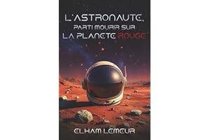 L'ASTRONAUTE, PARTI MOURIR SUR LA PLANETE ROUGE