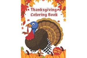 Thanksgiving Coloring Book for Kids Ages 4-8: A Thanksgiving Childrens Coloring Book with 30 Large Pages Present Thanksgiving Gift for kids Toddlers ... Leaves Turkeys Apples Pumpkins and more!