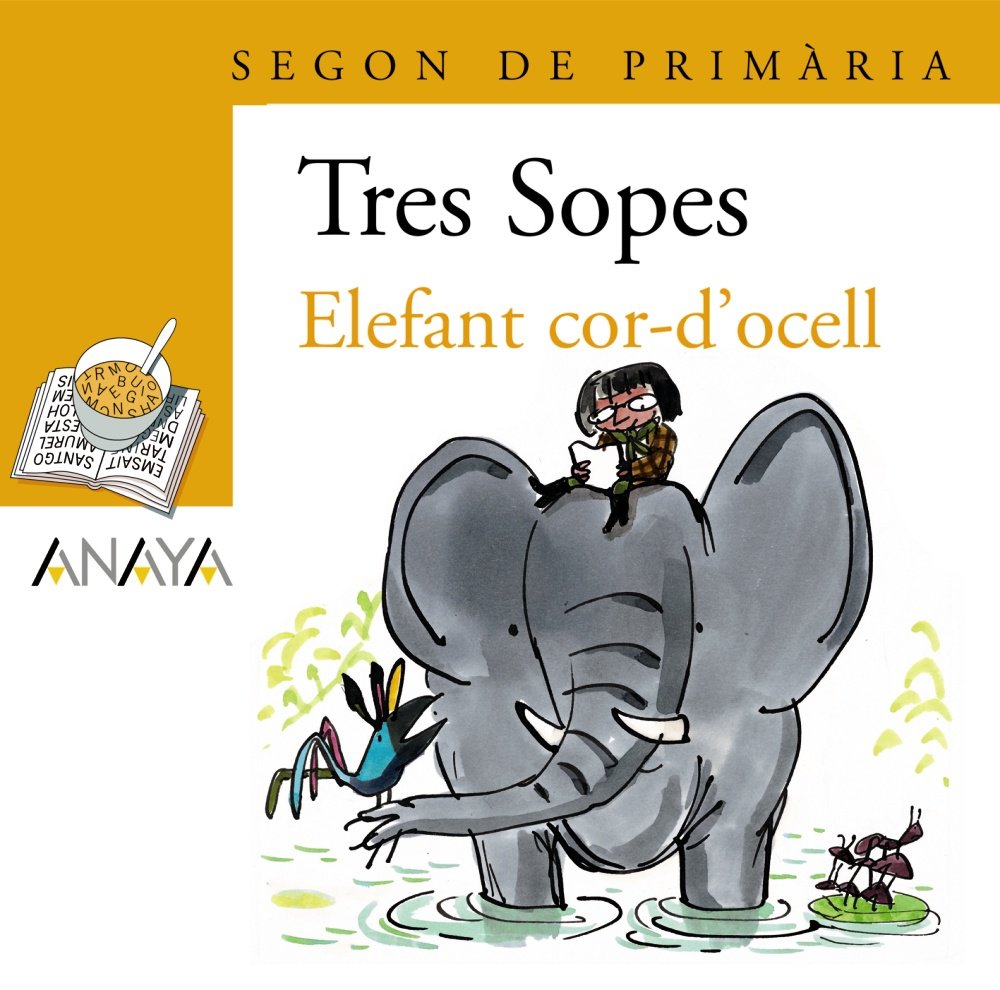 Blíster " Elefant cor-d'ocell " 2º Primaria - Plan Lector Tres Sopas )