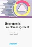 Einführung in Projektmanagement: Definition, Planung, Kontrolle, Abschluss by 