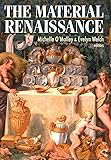 The Material Renaissance (Studies in Design and Material Culture)