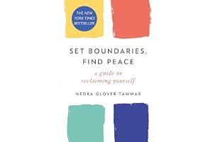 Set Boundaries, Find Peace: A Guide to Reclaiming Yourself