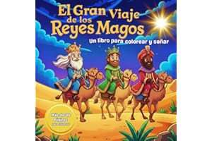 El Gran Viaje de los Reyes Magos: Un libro para colorear y soñar