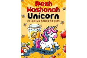 Rosh Hashanah Unicorn Coloring Book for Kids: A Rosh Hashanah Gift Idea for Kids Ages 4-8 | A Jewish High Holiday Coloring Book for Children (Jewish Holiday Coloring and Activity Books)