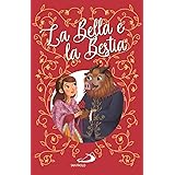 La Bella e la bestia. Ediz. illustrata