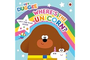 Hey Duggee: Where’s the Unicorn: A Lift-the-Flap Book: A Lift-the-Flap Book