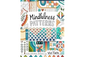 Mindfulness Patterns: Coloring Book with Creative Pattern Designs for Stress Relief and Relaxation