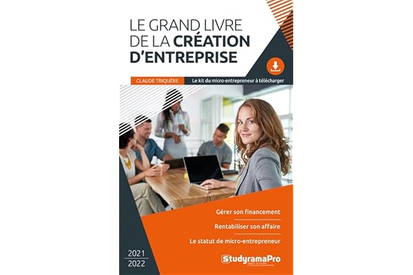 Le grand livre de la création d'entreprise