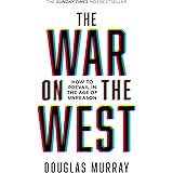 The War on the West: How to Prevail in the Age of Unreason