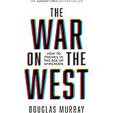 The War on the West: How to Prevail in the Age of Unreason