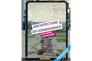 Architecture of Consequence: Dutch Designs on the Future
