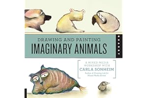QUARRY BOOKS Drawing and Painting Imaginary Animals: A Mixed-Media Workshop with Carla Sonheim