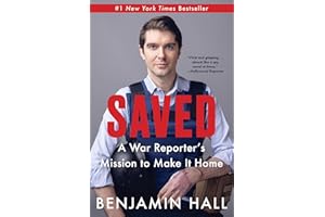 Saved: A War Reporter's Mission to Make It Home