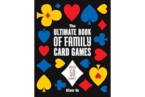 The Ultimate Book of Family Card Games: Over 50 Games!