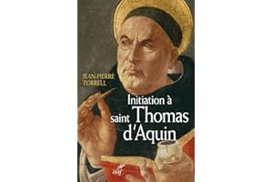 Initiation à Saint Thomas d'Aquin: Sa personne et son oeuvre