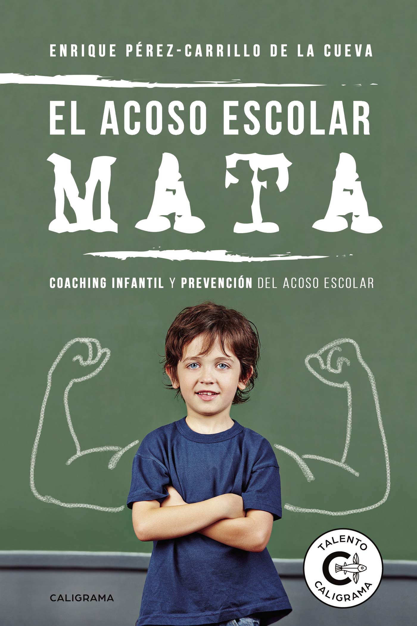 El acoso escolar mata: Coaching infantil y prevención del acoso escolar