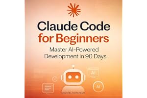 Claude Code for Beginners: Master AI-Powered Development in 90 Days