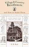 Village and Country Residences: And How to Build Them by