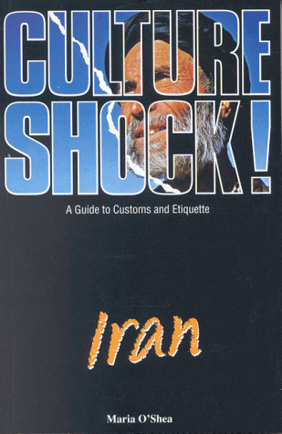 Culture Shock! Iran: A Guide to Customs and Etiquette