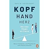 Kopf, Hand, Herz – Das neue Ringen um Status: Warum Handwerks- und Pflegeberufe mehr Gewicht brauchen