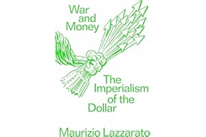 War and Money: The Imperialism of the Dollar