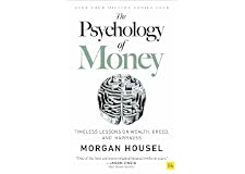The Psychology of Money: Timeless lessons on wealth, greed, and happiness