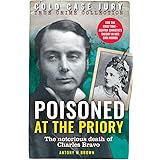 Poisoned at The Priory: The death of Charles Bravo, featuring Agatha Christie's theory (Cold Case Jury 4)