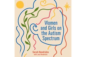 Women and Girls on the Autism Spectrum, Second Edition: Understanding Life Experiences from Early Childhood to Old Age