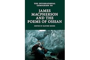 International Companion to James Macpherson and The Poems of Ossian (4) (International Companions to Scottish Literature)