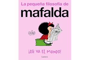 ¡Así va el mundo! (La pequeña filosofía de Mafalda) (Lumen Gráfica)