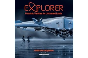 Explorer: Futuristic Vehicles for Uncharted Lands