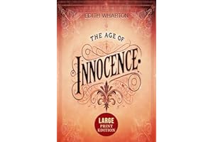 The Age of Innocence (Large Print Edition): A timeless novel of love, sacrifice, and societal expectations in 19th-century New York high society
