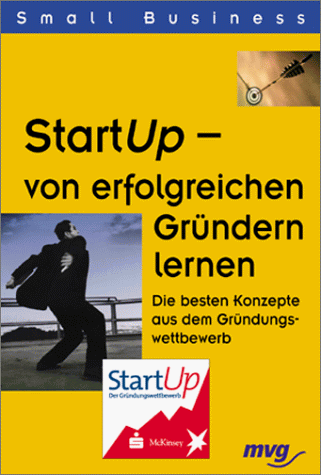 StartUp, von erfolgreichen Gründern lernen