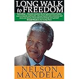 Long Walk To Freedom: The Autobiography of Nelson Mandela