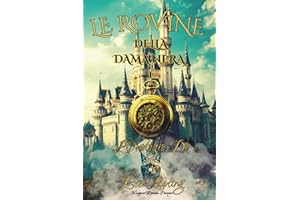 LE ROVINE DELLA DAMA NERA I: L'Orologio di Everlasting