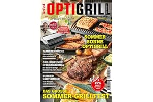 OptiGrill Magazin: So leicht geht lecker. Das grosse Sommer-Grillfest. Exklusive Rezepte von Nelson Müller und Benni Hetterich "Der OptiGriller": Das Original von Tefal