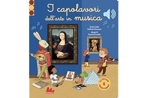I capolavori dell'arte in musica. Classici sonori. Ediz. a colori [versione in italiano]