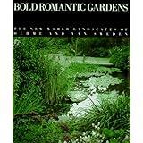 Bold Romantic Gardens: The New World Landscape of Oehme and Van Sweden
