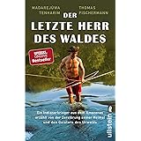 Der letzte Herr des Waldes: Ein Indianerkrieger aus dem Amazonas erzählt vom Kampf gegen die Zerstörung seiner Heimat und von