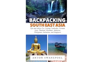 Backpacking SouthEast Asia: Tips for visiting Cambodia, Laos, Thailand and Vietnam