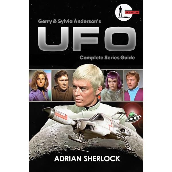 The Complete Book of Gerry Anderson's UFO: Amazon.co.uk: Bentley