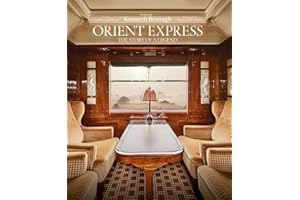 Orient Express: The Story of a Legend