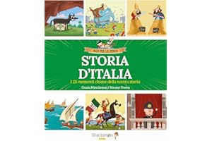 Storia d'Italia. I 25 momenti chiave della storia. Ediz. a colori (Vol. 1)