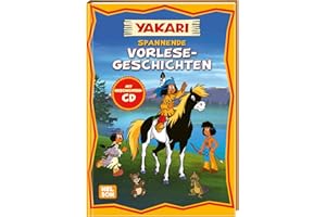 Yakari: Spannende Vorlese-Geschichten mit CD: Geschichtenbuch für Kinder ab 3 Jahren
