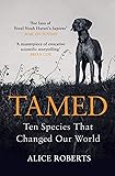 Tamed: Ten Species that Changed our World