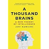 A Thousand Brains: A New Theory of Intelligence