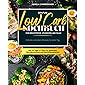 Das XXL Low Carb Kochbuch für Berufstätige, Studenten und Faule: Einfache und leckere Rezepte für jeden Tag inkl. 14…