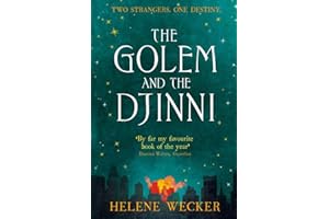 The Golem and the Djinni: The spell-binding literary debut for fans of The Essex Serpent